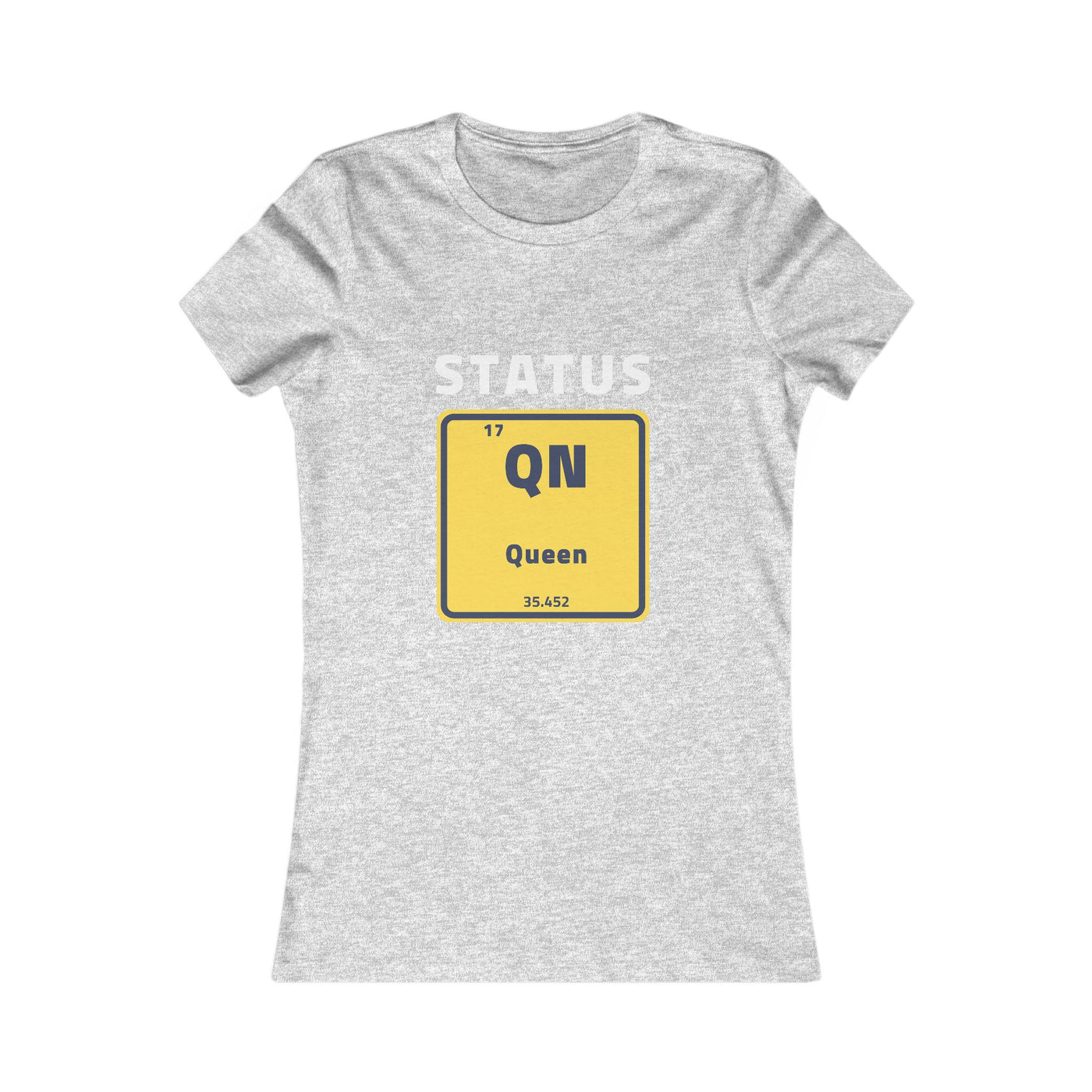 Women's The Status Queen Periodic Table Short Sleeve T Shirt *No Background*