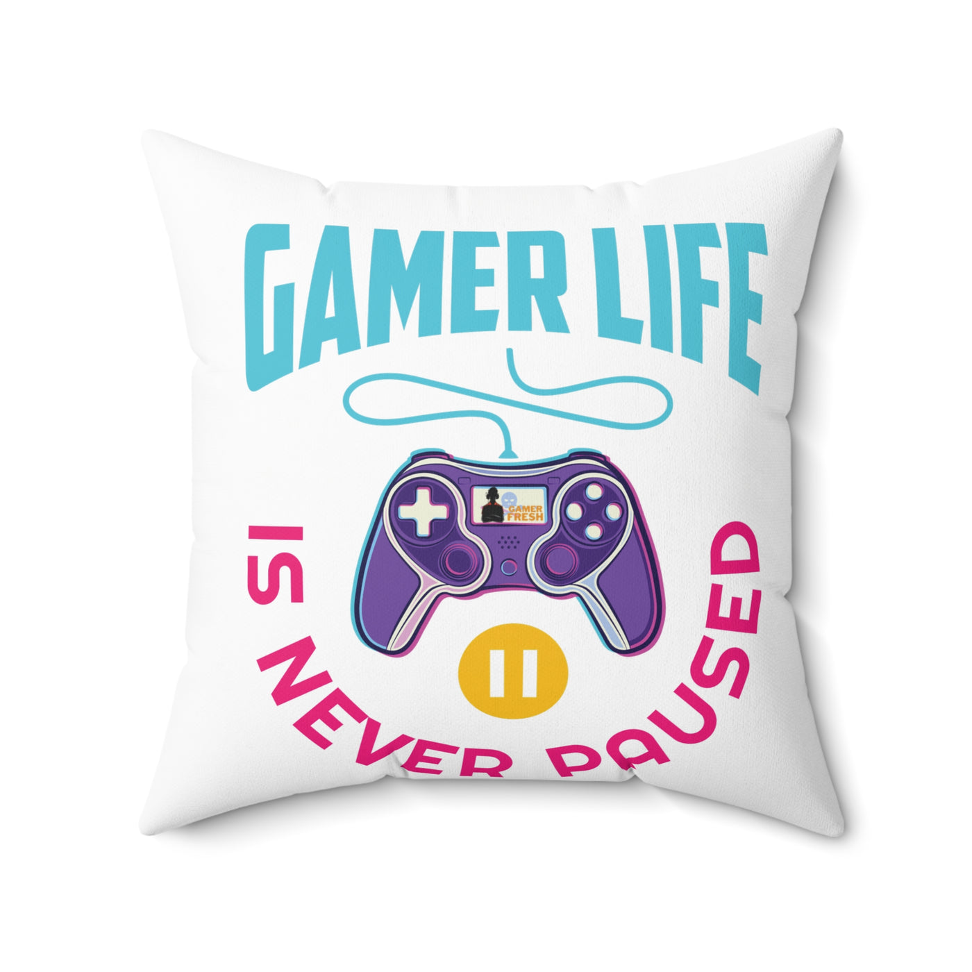 Gamer Fresh | My Gamer Life Never Pauses | Spun Square White Bed/Couch Pillow