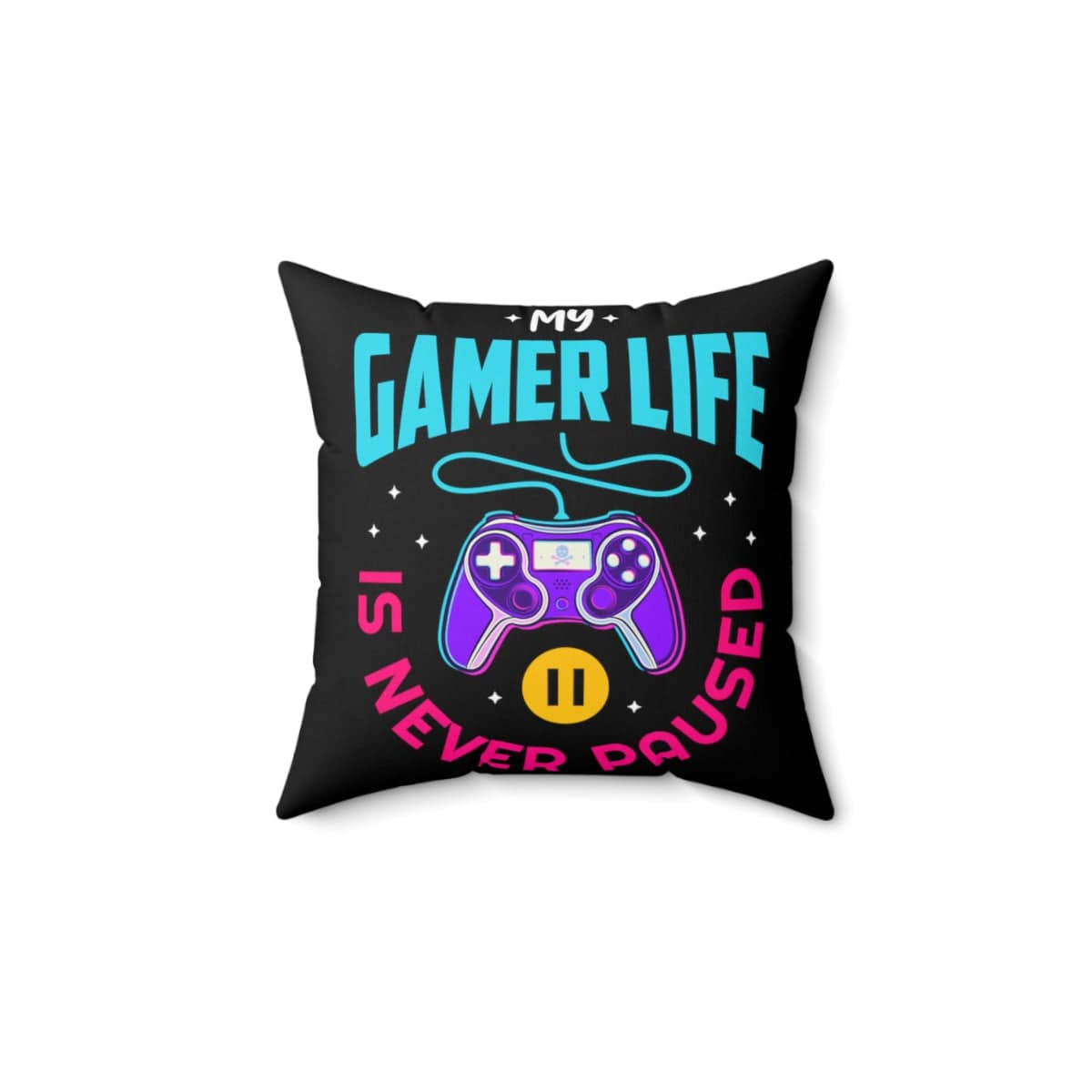 My Gamer Life Never Pauses | Spun Square Black | Bed/Couch Pillow