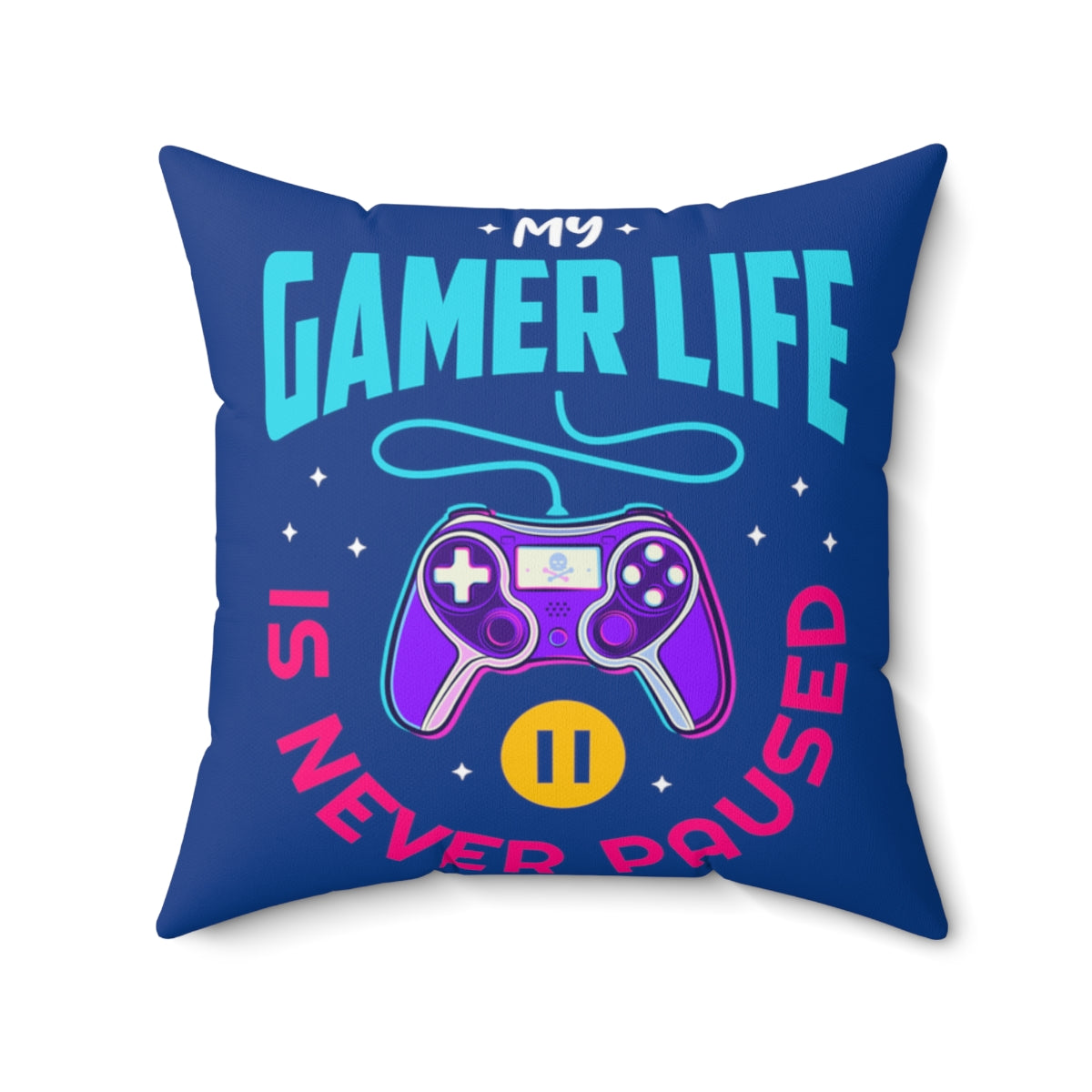 My Gamer Life Never Pauses | Spun Square Dark Blue | Bed/Couch Pillow
