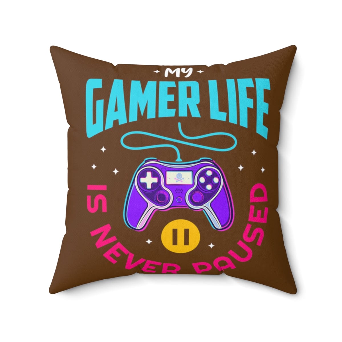 My Gamer Life Never Pauses | Spun Square Brown| Bed/Couch Pillow