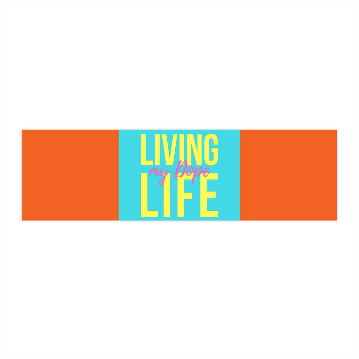The Dope Life Bumper Sticker Collection - Orange