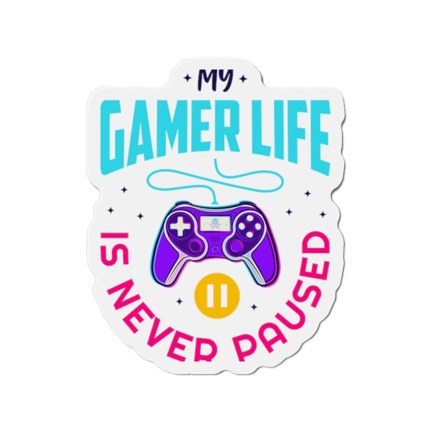 My Gamer Life Never Paused Gamer Streamer | Kiss-Cut Magnet Frame